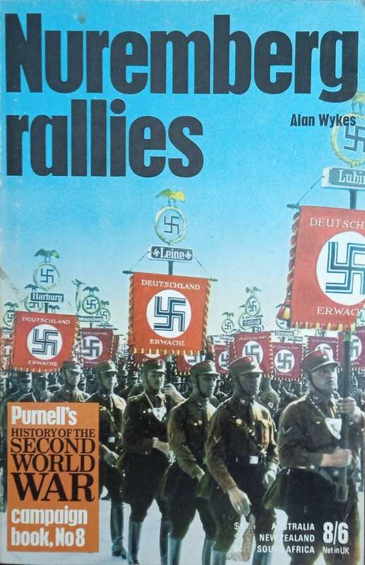 Nuremberg Rallies. Purnell's History of the Second World War Campaign Book, No. 8 | Alan Wykes