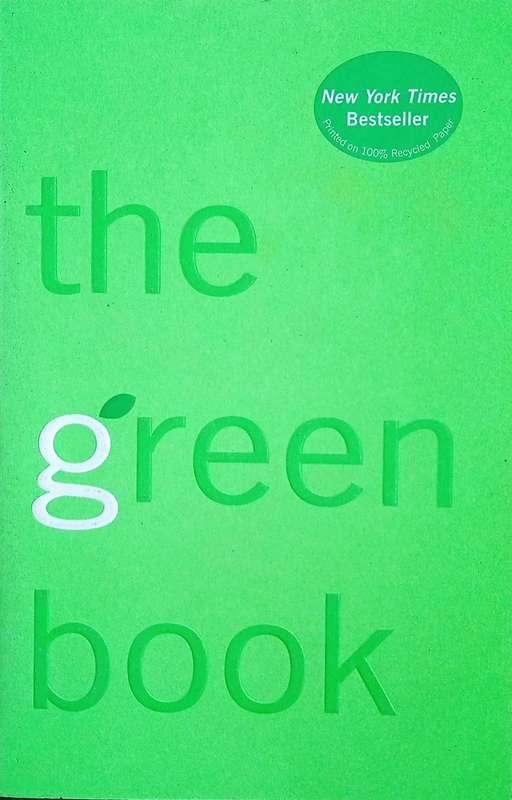The Green Book. The Everyday Guide to Saving the Planet One Simple Step at a Time | Elizabeth Rog...