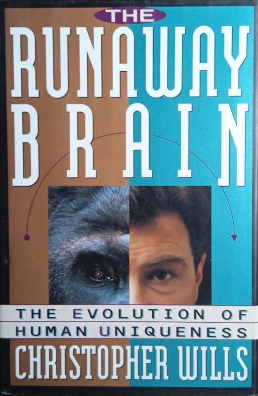 The Runaway Brain: The Evolution of Human Uniqueness | Christopher Wills