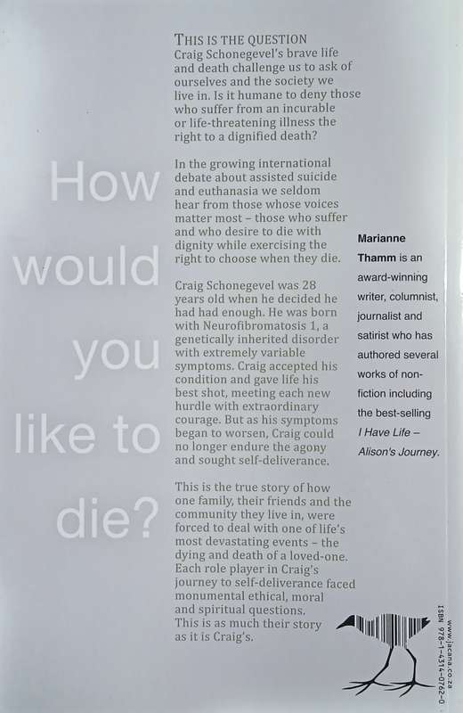 The Last Right: Craig Schonegevel's Struggle to Live and Die with Dignity | Marianne Thamm