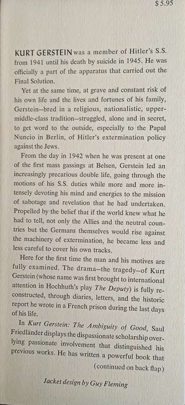 Kurt Gerstein: The Ambiguity of Good. The First Full Story of the SS Officer Who Daily Risked His...