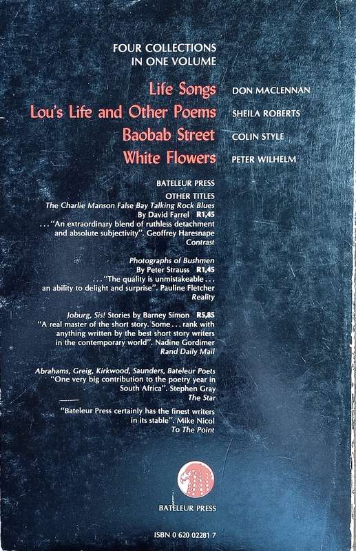 Bateleur Poets: Life Songs, Lous Life and Other Poems, Baobab Street, White Flowers | Don MacL...