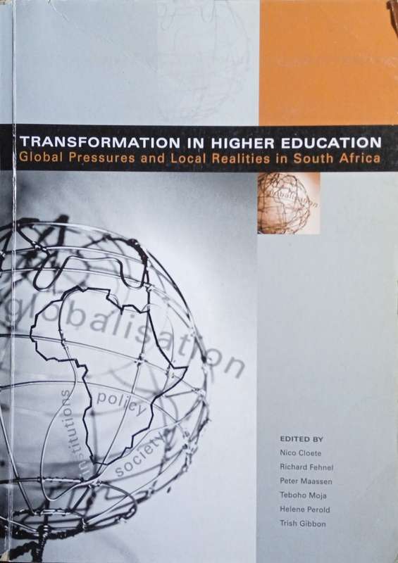 Transformation in Higher Education: Global Pressures and Local Realities in South Africa | Nico C...