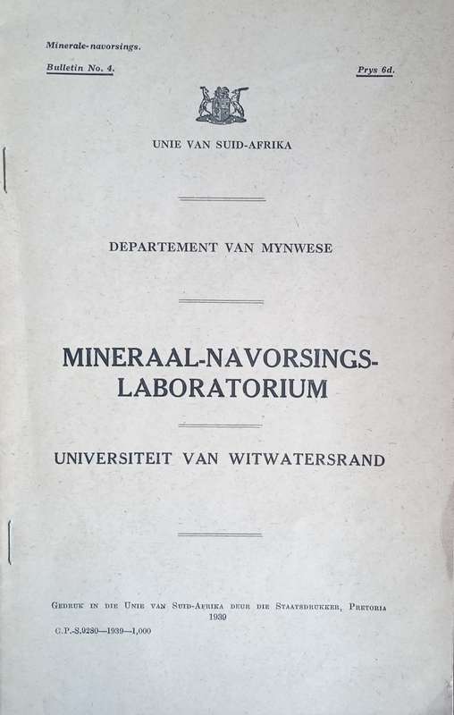 Minerale Navorsings, Bulletin No.4. Mineraal-Navorsingslaboratorium, Universiteit van Witwatersra...
