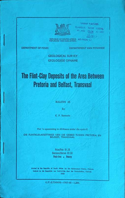 The Flint-Clay Deposits of the Area Between Pretoria and Belfast, Transvaal. Bulletin 45 | K.P. B...