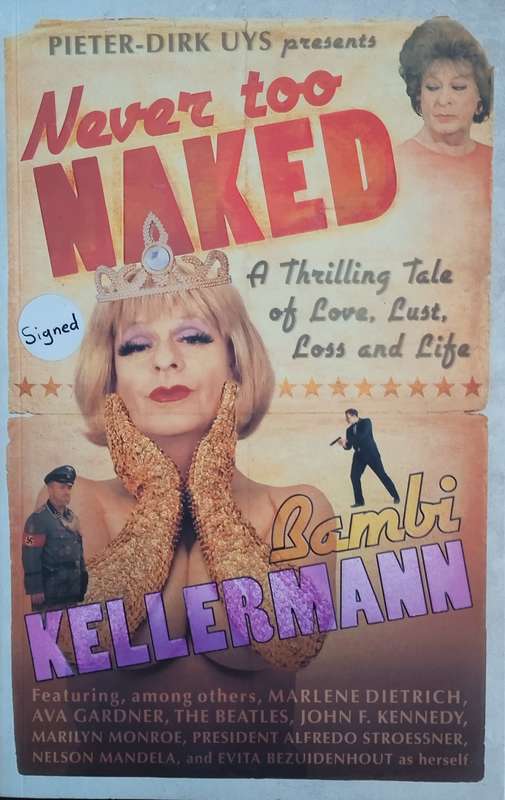 Never Too Naked: A Thrilling Tale of Love, Lust, Loss and Life [Signed] | Bambi Kellerman, with P...