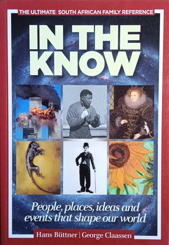 In the Know: People, Places, Ideas and Events That Shape Our World | Hans Bttner and George Cla...