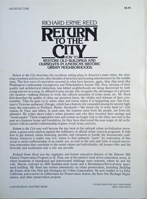 Return to the City: How to Restore Old Buildings and Ourselves in America's Historic Urban Neighb...