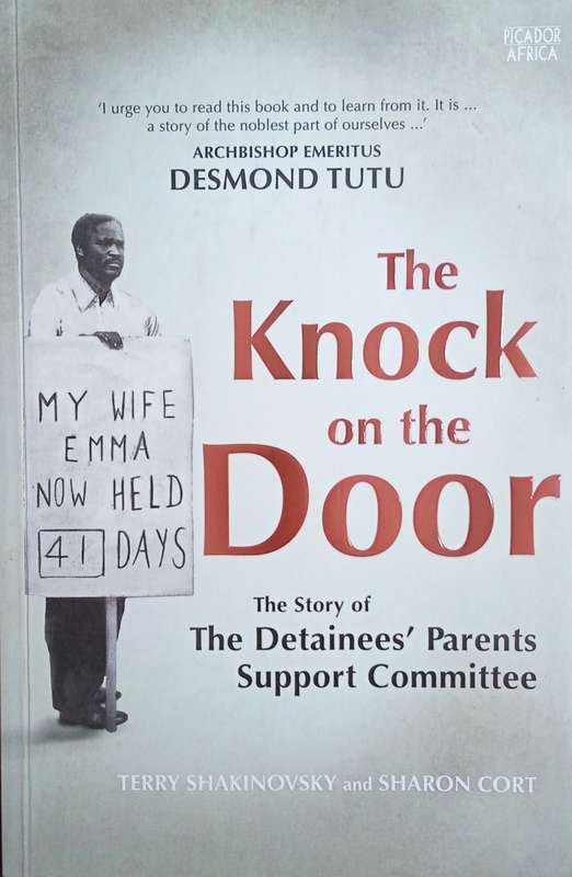 The Knock on the Door: The Story of The Detainees' Parents Support Committee [Inscribed by the co...