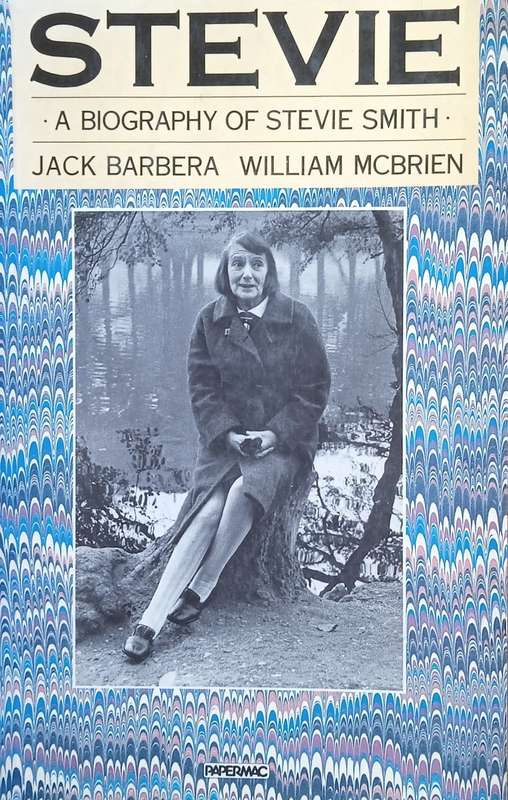 Stevie: A Biography of Stevie Smith | Jack Barbera and William McBrien