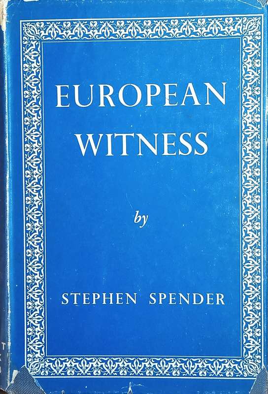 European Witness | Stephen Spender