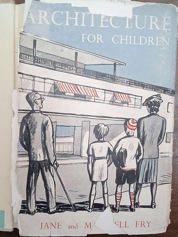 Architecture for Children | Jane and Maxwell Fry