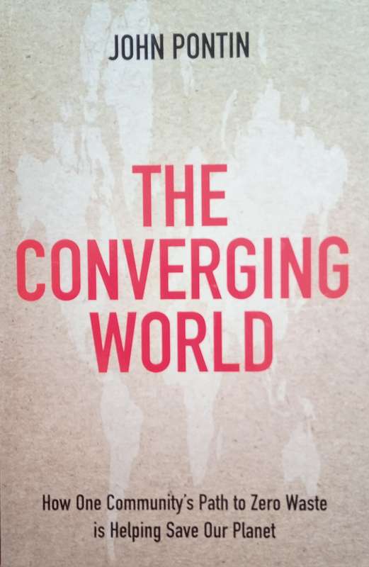 The Converging World: How One Community's Path to Zero Waste is Helping Save Our Planet | John Po...