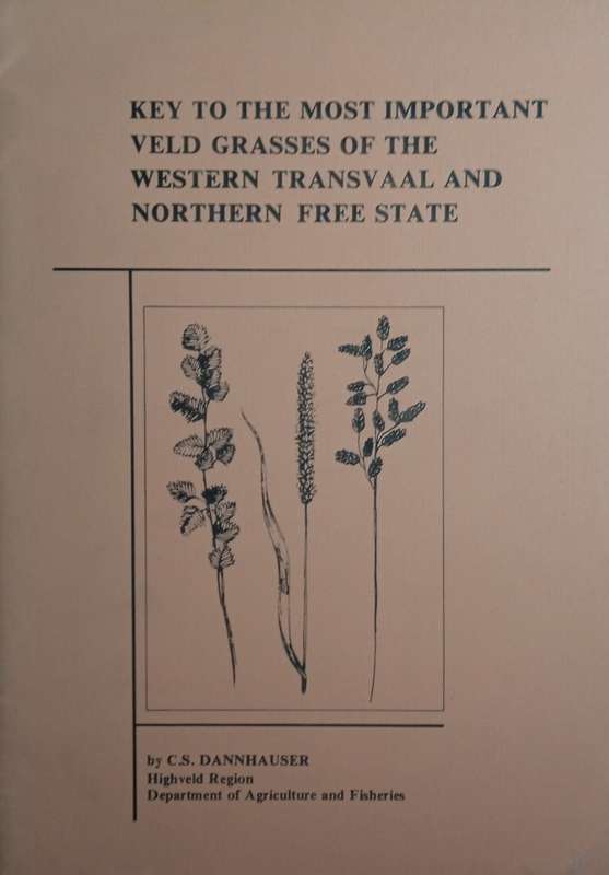 Key to the Most Important Veld Grasses of the Western Transvaal and Northern Free State | C.S. Da...