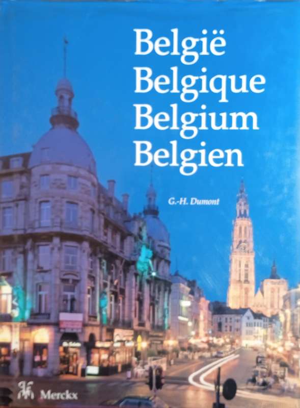 Belgi: Land van Alle Getijden [Text in Flemish, French, English and German] | Georges-Henri Dumont