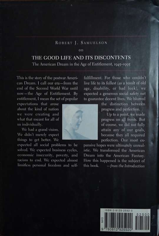The Good Life and It's Discontents: The American Dream in the Age of Entitlement 1945-1995 | Robe...
