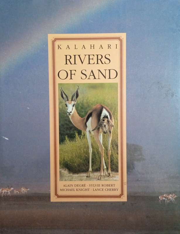 Kalahari: Rivers of Sand | Alain Degre, Sylvie Robert, Michael Knight and Lance Cherry