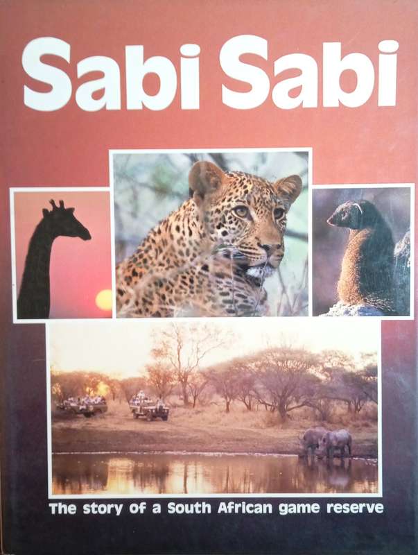 Sabi Sabi: The Story of a South African Game Reserve | James Clarke