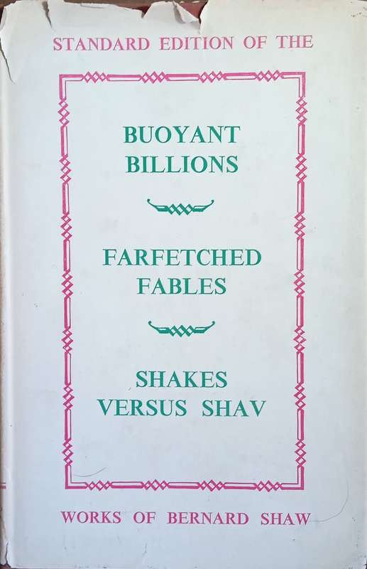 Buoyant Billions, Farfetched Fables, and Shakes Versus Shav | Bernard Shaw