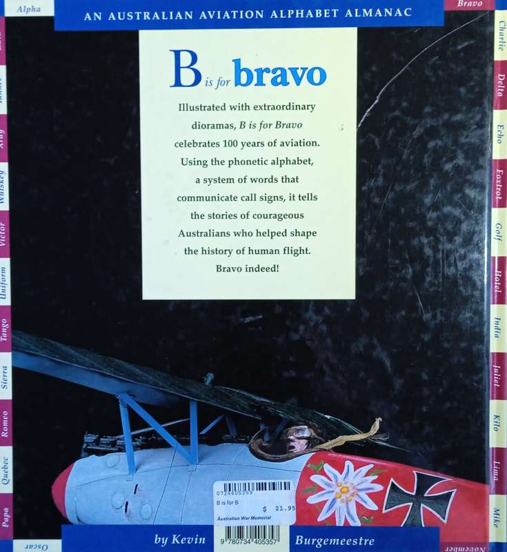 B is for Bravo: An Australian Aviation Alphabet Almanac [Signed and inscribed on the title page] ...