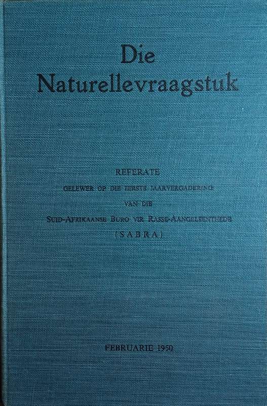 Die Naturellevraagstuk: Referate Gelewer op die Eerste Jaarvergadering van die Suid-Afrikaanse Bu...
