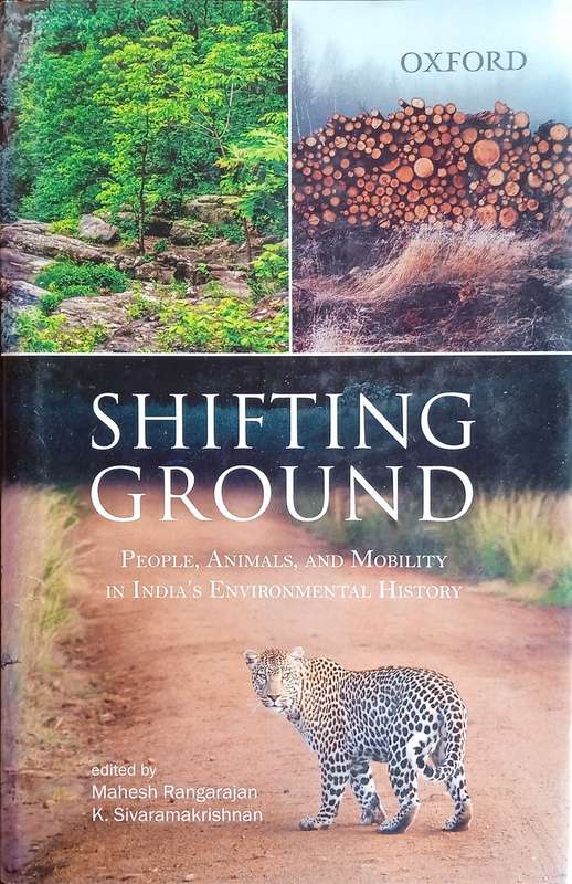 Shifting Ground: People, Animals, and Mobility in India's Environmental History {Inscribed] | Mah...