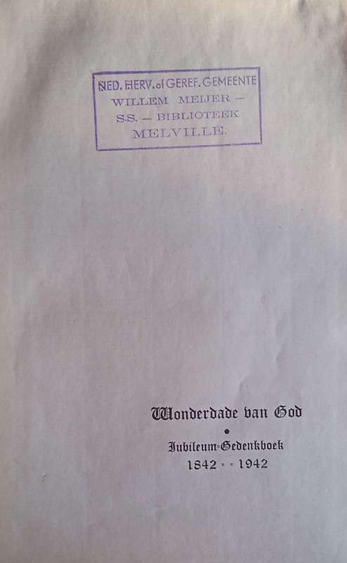 Wonderdade van God: Jubileum Gedenkboek van die Ned. Herv. of Geref. Kerk van Suid-Afrika 1842-19...
