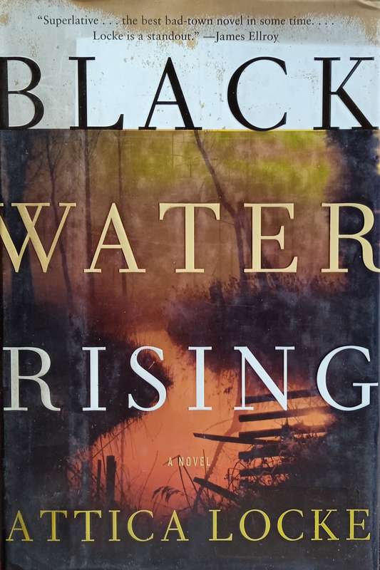 Black Water Rising | Attica Locke