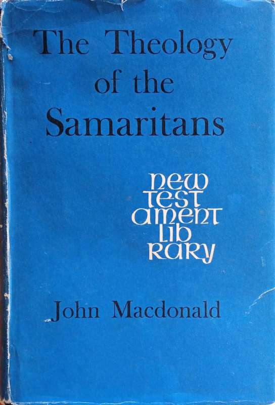 The Theology of the Samaritans | John Macdonald