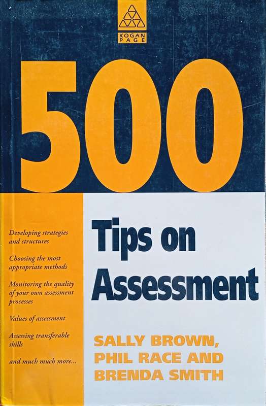 500 Tips on Assessment | Sally Brown, Phil Race and Brenda Smith