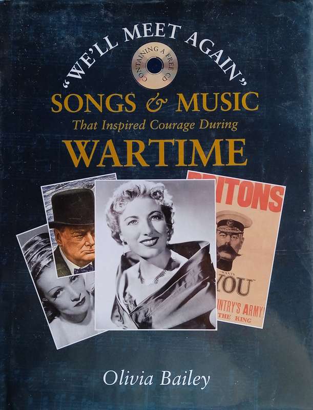 "We'll Meet Again" Songs and Music That Inspired Courage During Wartime [CD included] | Olivia Ba...