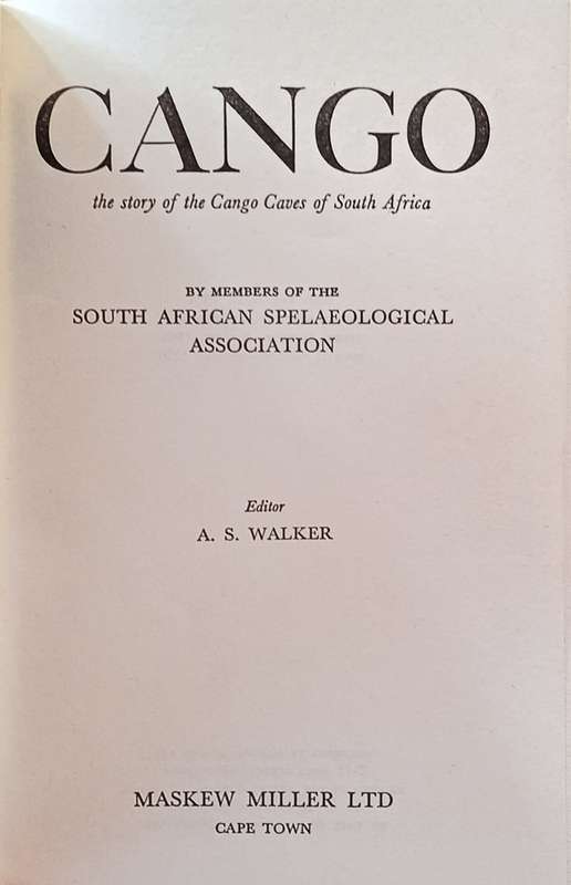Cango: The Story of the Cango Caves of South Africa, by Members of the S.A. Spelaeological Associ...
