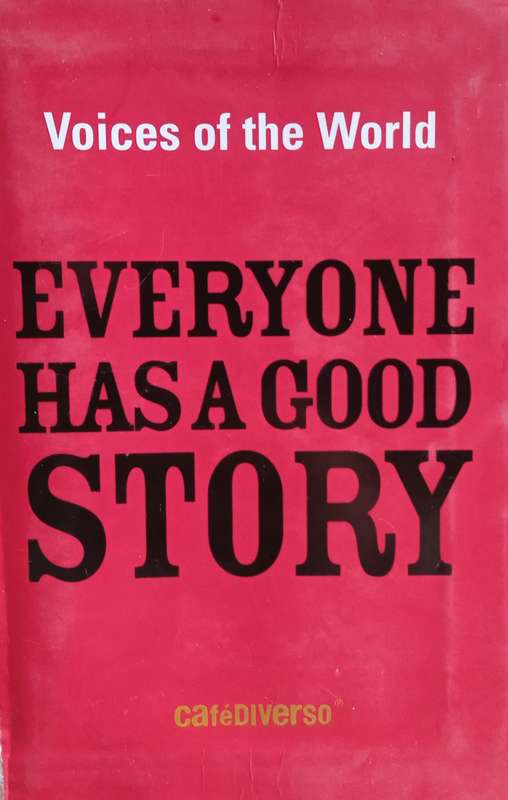 Voices of the World: Everyone has a Good Story/ Voces del Mundo: Todos Tenemos una Buena Historia...