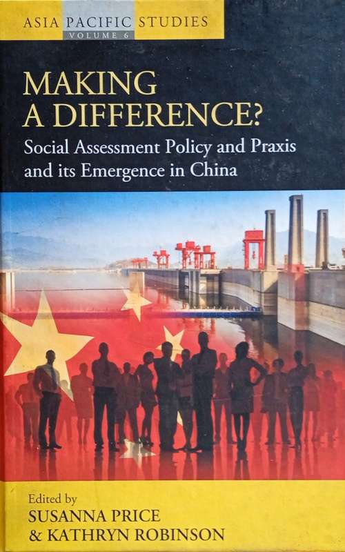 Making a Difference? Social Assessment Policy and Praxis and its Emergence in China | Susanna Pri...