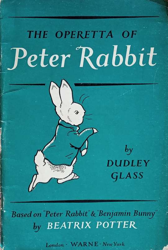 The Operetta of Peter Rabbit: Based on Peter Rabbit & Benjamin Bunny, by Beatrix Pott...