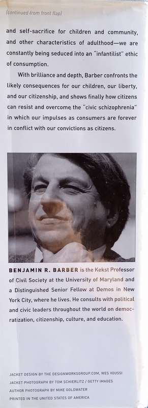 Consumed: How Markets Corrupt Children, Infantilize Adults, and Swallow Citizens Whole | Benjamin...