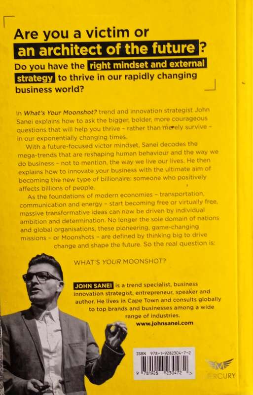 What's Your Moonshot? Future-proof Yourself and Your Business in the Age of Exponential Disruptio...