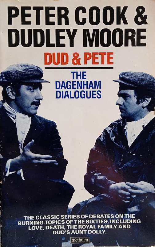 Dud & Pete: The Dagenham Dialogues | Peter Cook and Dudley Moore