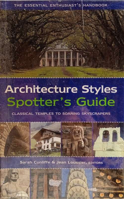 Architecture Styles Spotter's Guide | Sarah Cunliffe & Jean Loussier (eds.)