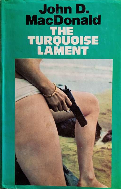 The Turquoise Lament [First UK Edition] | John D. MacDonald