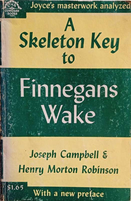 A Skeleton Key to Finnegans Wake | Joseph Campbell and Henry Morton Robinson