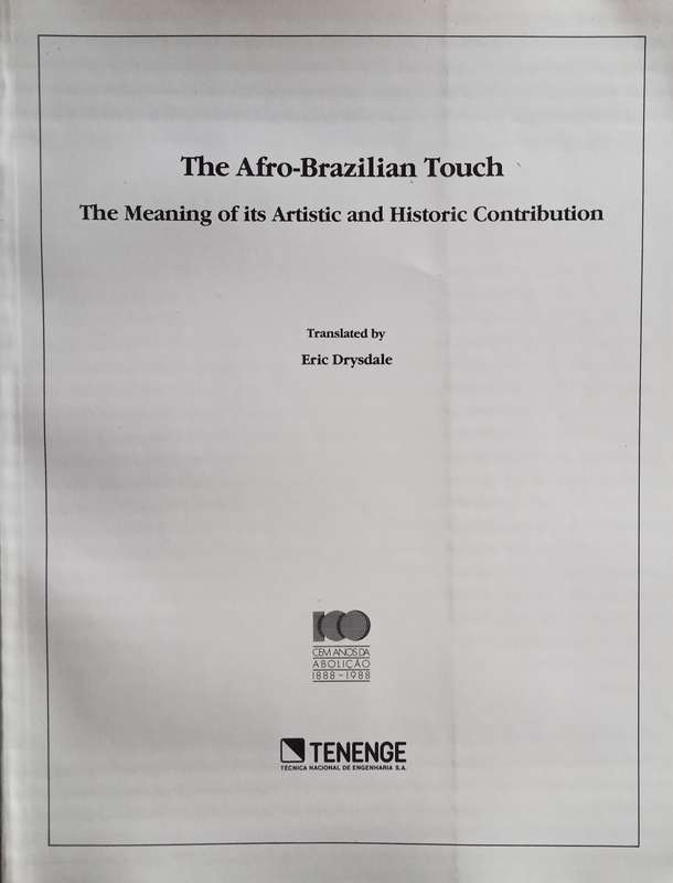 The Afro-Brazilian Touch: The Meaning of its Artistic and Historic Contribution | Eric Drysdale (...