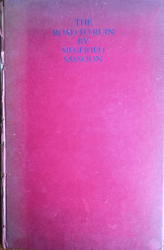 The Road to Ruin [First Edition] | Siegfried Sassoon