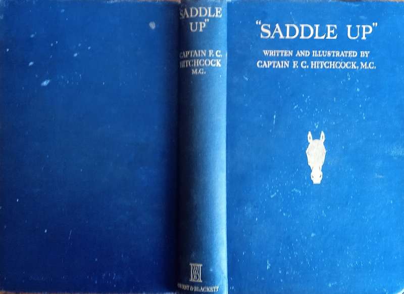 "Saddle Up": A Guide to Equitation and Stable Management, Including Hints to Instructors [First E...