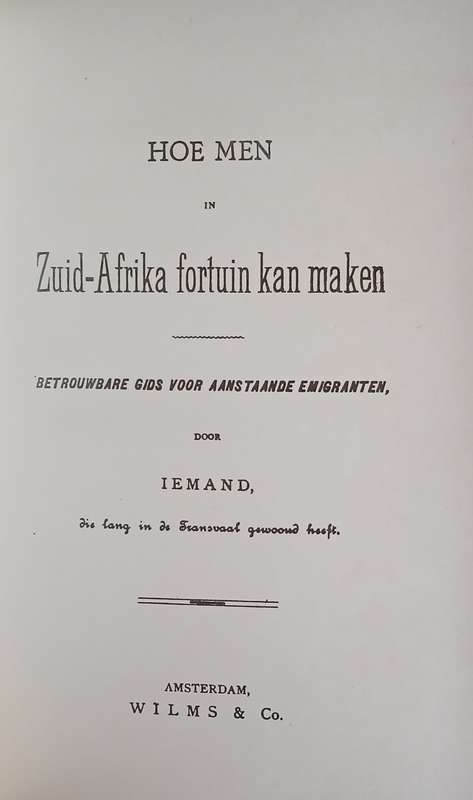 Hoe Men in Zuid-Afrika Fortuin Kan Maken: Betrouwbare Gids voor Aanstaande Emigranten, door Ieman...