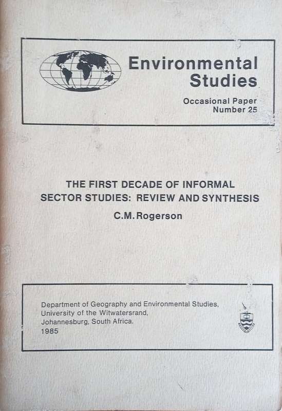The First Decade of Informal Sector Studies: Review and Synthesis | C.M. Rogerson