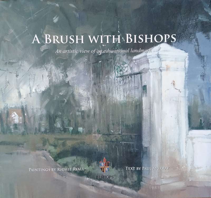 A Brush with Bishops: An Artistic View of an Educational Landmark | Text by Paul Murray, painting...