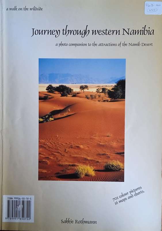 Journey Through Western Namibia: A Photo Companion to the Attractions of the Namib Desert | Sakki...