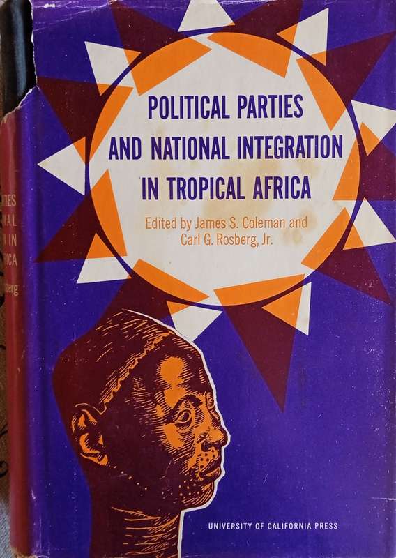 Political Parties and National Integration in Tropical Africa | James S. Coleman and Carl G. Rosb...