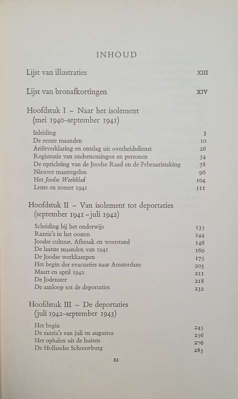 Ondergang: De Vervolging en Verdelging van Het Nederlandse. Jodendom 1940-1945. Vol. 1 & 2 [Dutch...